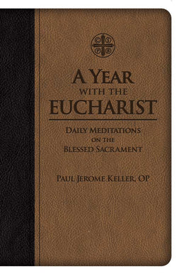 A Year with the Eucharist: Daily Meditations on the Blessed Sacrament - TNSB0074