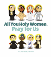 All You Holy Women, Pray for Us - 9781644134313
