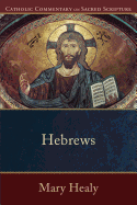 Catholic Commentary on Sacred Scripture - Hebrews - 9780801036033