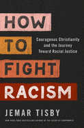 How to Fight Racism: - 9780310104773
