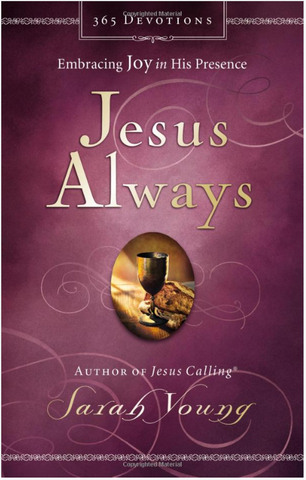 Jesus Always: Embracing Joy in His Presence 9780718039509