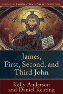 Catholic Commentary on Sacred Scripture - James, 1st, 2nd, 3rd John - 9780801049224