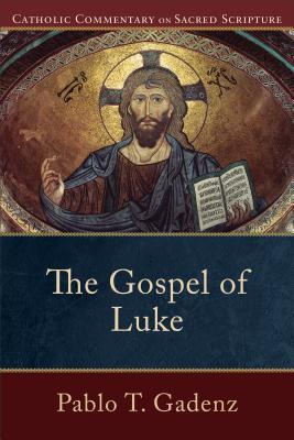 Catholic Commentary on Sacred Scripture - Luke - 9780801037009