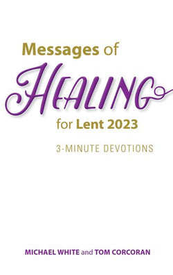 Messages of Healing for Lent 2023 - EZ01763
