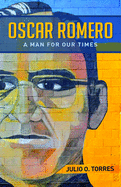 Oscar Romero: A Man for our Times - 9781640653498