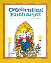 Celebrating Eucharist - A Mass Book for Children - TW958559